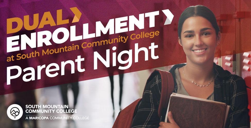 Dual Enrollmentat South Mountain Community College - Parent Night