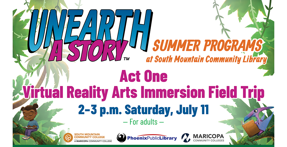 Unearth a Story: Act One - Virtual Reality Arts Immersion Field Trip