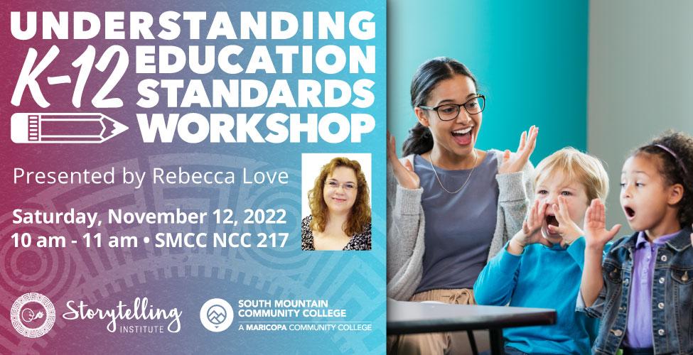 Understanding K-12 Education Standards Workshop