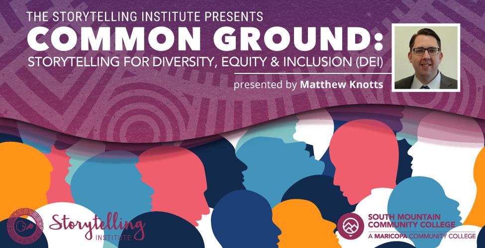 Common Ground: Storytelling for Diversity, Equity and Inclusion