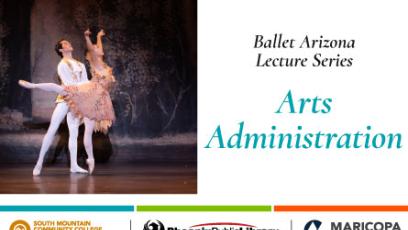 Ballet Arizona Lecture Series: Arts Administration