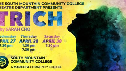 South Mountain Community College Theatre Returns to the Stage with TRICH by Sarah Cho