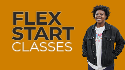 Spring 2023 Flex Start Classes are Available! Register Now!