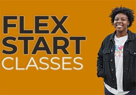 Spring 2023 Flex Start Classes are Available! Register Now!