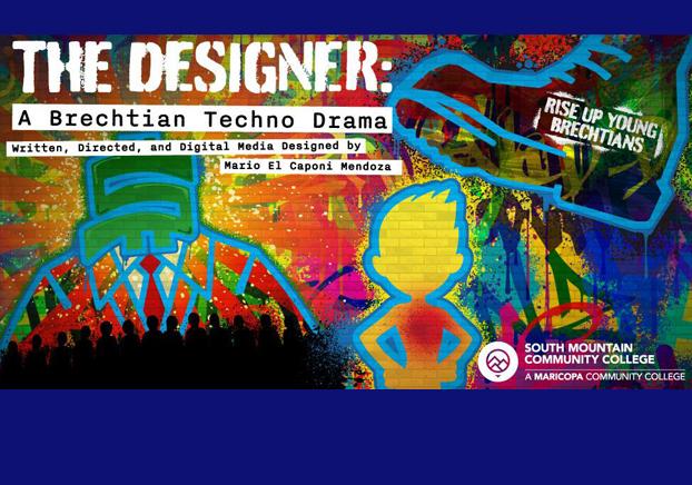 The Designer: A Brechtian Techno Drama 